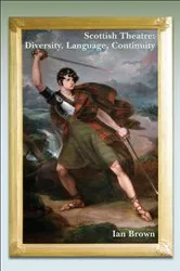 Book cover of Scottish Theatre: Diversity, Language, Continuity by Ian Brown