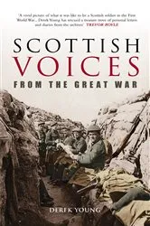 Book cover of Scottish Voices From the Great War by Derek Young