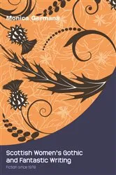 Book cover of Scottish Women's Gothic and Fantastic Writing by Monica Germanà
