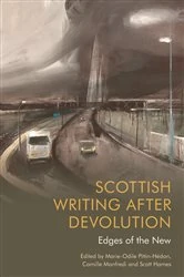 Book cover of Scottish Writing After Devolution by Marie-Odile Pittin-Hedon