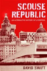 Book cover of Scouse Republic by David Swift