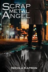 Book cover of Scrap Metal Angel by Nicola Kapron