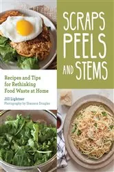 Book cover of Scraps, Peels, and Stems by Jill Lightner
