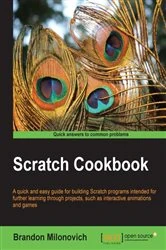 Book cover of Scratch Cookbook by Brandon Milonovich