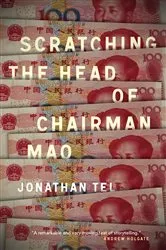 Book cover of Scratching the Head of Chairman Mao by Jonathan Tel