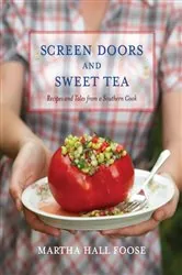 Book cover of Screen Doors and Sweet Tea by Martha Hall Foose