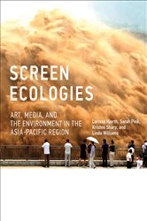 Book cover of Screen Ecologies by Larissa Hjorth