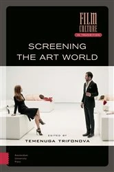 Book cover of Screening the Art World by Temenuga Trifonova