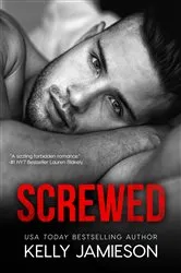 Book cover of Screwed by Kelly Jamieson
