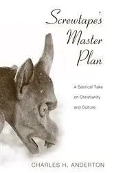 Book cover of Screwtape’s Master Plan by Charles H. Anderton