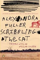 Book cover of Scribbling the Cat by Alexandra Fuller