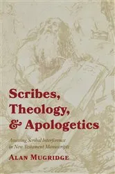 Book cover of Scribes, Theology, and Apologetics by Alan Mugridge
