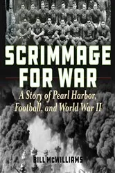Book cover of Scrimmage for War by Bill McWilliams