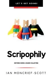 Book cover of SCRIPOPHILY by Ian Moncrief-Scott