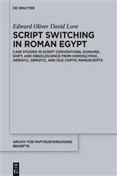 Book cover of Script Switching in Roman Egypt by Edward O. D. Love