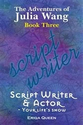 Book cover of Script Writer & Actor by Eriqa Queen