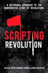 Book cover of Scripting Revolution by Keith Michael Baker