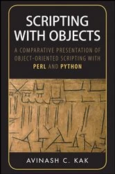 Book cover of Scripting with Objects by Avinash C. Kak