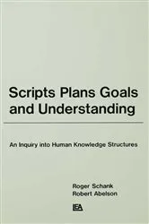 Book cover of Scripts, Plans, Goals, and Understanding by Roger C. Schank