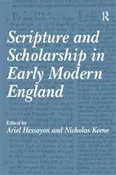 Book cover of Scripture and Scholarship in Early Modern England by Nicholas Keene