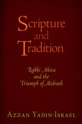 Book cover of Scripture and Tradition by Azzan Yadin-Israel