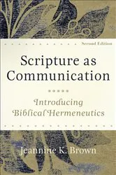 Book cover of Scripture as Communication (2nd ed.) by Jeannine K. Brown