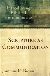 Book cover of Scripture as Communication by Jeannine K. Brown
