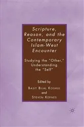 Book cover of Scripture, Reason, and the Contemporary Islam-West Encounter by S. Kepnes