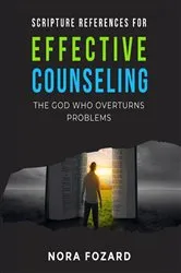 Book cover of Scripture References for Effective Counseling by Nora Fozard
