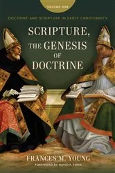 Book cover of Scripture, the Genesis of Doctrine by Frances M. Young