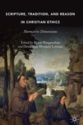Book cover of Scripture, Tradition, and Reason in Christian Ethics by Bharat Ranganathan
