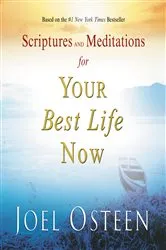Book cover of Scriptures and Meditations for Your Best Life Now by Joel Osteen