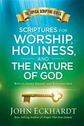 Book cover of Scriptures for Worship, Holiness, and the Nature of God by John Eckhardt