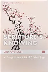 Book cover of Scripture’s Knowing (24th ed.) by Dru Johnson