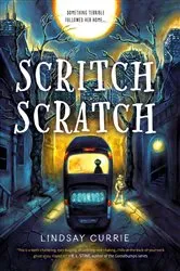 Book cover of Scritch Scratch by Lindsay Currie