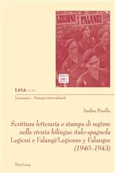 Book cover of Scrittura letteraria e stampa di regime nella rivista bilingue italo-spagnola Legioni e Falangi/Legiones y Falanges (1940-1943) by Brigitte Poitrenaud-Lamesi