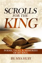 Book cover of Scrolls for the King by Mya  C Huff