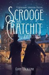 Book cover of Scrooge and Cratchit Detectives by Locklear, Curt,