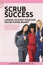 Book cover of Scrub Success by Unknown