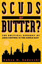 Book cover of Scuds or Butter? by Yahya M. Sadowski