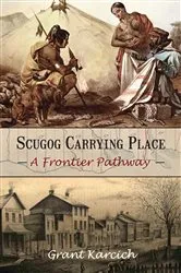 Book cover of Scugog Carrying Place by Grant Karcich