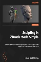 Book cover of Sculpting in ZBrush Made Simple by Lukas Kutschera