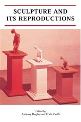 Book cover of Sculpture and its Reproductions by Anthony Hughes