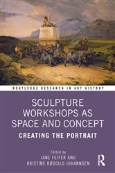 Book cover of Sculpture Workshops as Space and Concept by Jane Fejfer