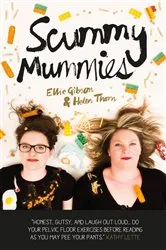 Book cover of Scummy Mummies by Ellie Gibson