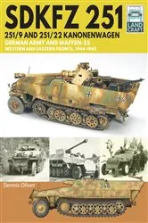Book cover of SDKFZ 251 – 251/9 and 251/22 Kanonenwagen by Dennis Oliver