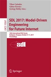 Book cover of SDL 2017: Model-Driven Engineering for Future Internet by Tibor Csöndes