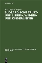 Book cover of Südsardische Trutz- und Liebes-, Wiegen- und Kinderlieder by Max Leopold Wagner