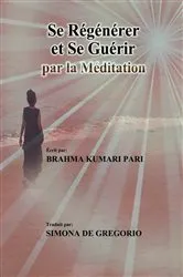 Book cover of Se Régénérer et se Guérir par la Méditation by Unknown
