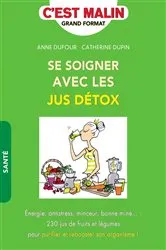Book cover of Se soigner avec les jus détox, c'est malin by Unknown